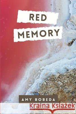 Red Memory Amy Bobeda Amu On Unsplashdotcom Priscilla Celina Suarez 9781953447364 Flowersong Press - książka