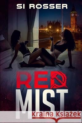 Red Mist: Fast Paced Espionage Thriller Simon Rosser 9781549595431 Independently Published - książka