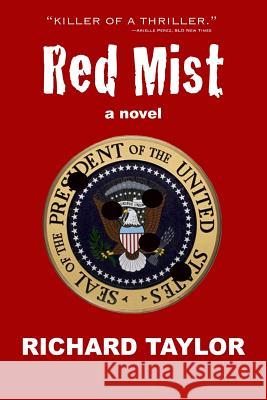 Red Mist: Marilyn Monroe. JFK. Murder. Assassination. One Witness. Richard Taylor 9781441486059 Createspace - książka