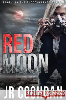 Red Moon J. R. Cochran 9781512142297 Createspace Independent Publishing Platform - książka