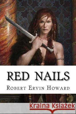 Red Nails Robert Ervin Howard Edibooks 9781533405548 Createspace Independent Publishing Platform - książka