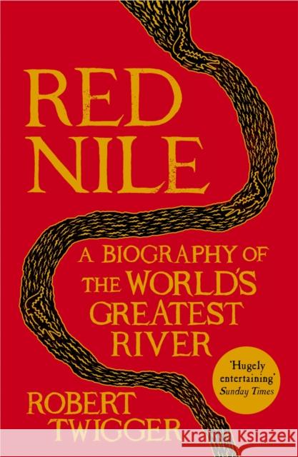 Red Nile: The Biography of the World's Greatest River Robert Twigger 9781780220932 Orion Publishing Co - książka