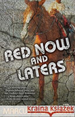 Red Now and Laters Marcus J. Guillory 9781476776859 Atria Books - książka