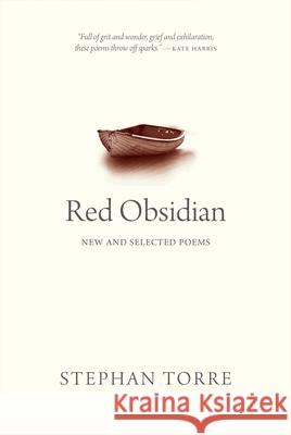 Red Obsidian: New and Selected Poems Torre, Stephan 9780889777750 University of Regina Press - książka