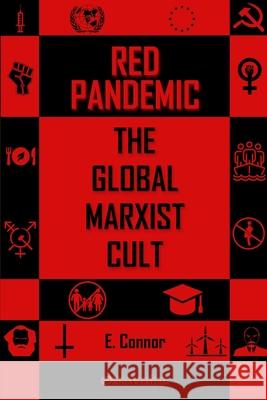 Red Pandemic: The Global Marxist Cult Emmet Connor 9781805401667 Omnia Veritas Ltd - książka