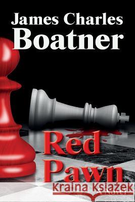 Red Pawn James Charles Boatner 9781535545136 Createspace Independent Publishing Platform - książka