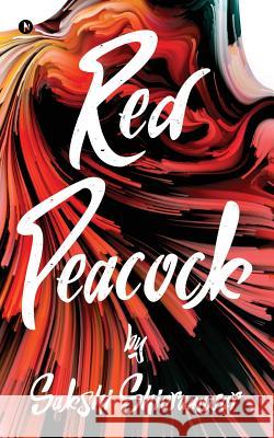 Red Peacock Sakshi Shioramwar 9781642498141 Notion Press, Inc. - książka