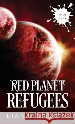 Red Planet Refugees Liana Brooks 9781925825138 Inkprint Press - książka