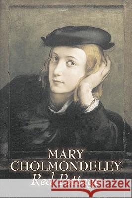 Red Pottage by Mary Cholmondeley, Fiction, Classics, Literary Mary Cholmondeley 9781606642061 Aegypan - książka
