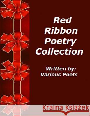 Red Ribbon Poetry Collection: Written By Various Poets Isdzanii, Ligia Wahya 9781494400491 Createspace - książka
