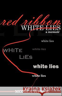 Red Ribbon White Lies Monica Weber 9781619043114 Xulon Press - książka