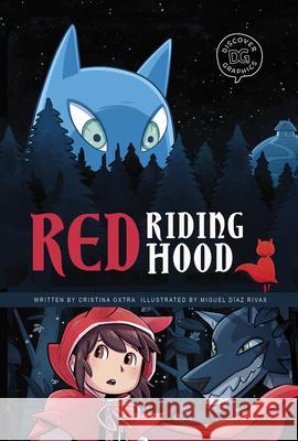 Red Riding Hood: A Discover Graphics Fairy Tale Oxtra, Cristina 9781515872757 Picture Window Books - książka
