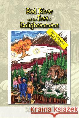 Red River and the Tree of Enlightenment: Bobby's Adventure Goes To Siberia Randall, Mary 9781503589803 Xlibris Corporation - książka