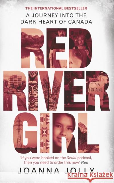 Red River Girl: A Journey into the Dark Heart of Canada - The International Bestseller Joanna Jolly 9780349011004 Little, Brown Book Group - książka