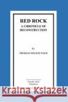 Red Rock A Chronicle Of Reconstruction Nelson Page, Thomas 9781517271527 Createspace