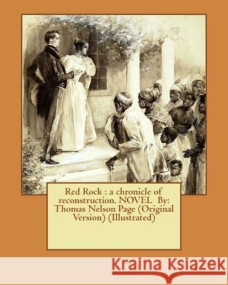 Red Rock: a chronicle of reconstruction. NOVEL By: Thomas Nelson Page (Original Version) (Illustrated) Clinedinst, B. West 9781539958338 Createspace Independent Publishing Platform - książka