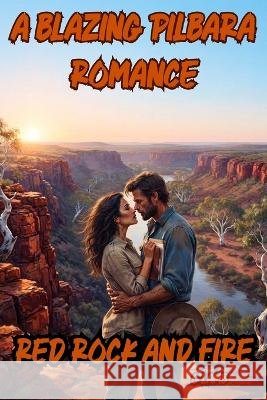 Red Rock and Fire: A Blazing Pilbara Romance Lamb, George 9798192926116 Independently Published - książka