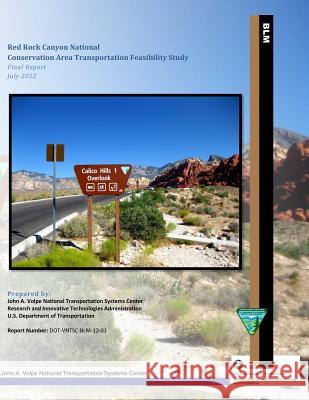 Red Rock Canyon National Conservation Area Transportation Feasibility Study U. S. Department of Transportation 9781494996352 Createspace - książka