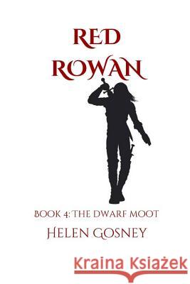 Red Rowan: Book 4: The Dwarf Moot Helen Gosney 9781726842952 Independently Published - książka