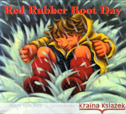 Red Rubber Boot Day Mary Lyn Ray Lauren Stringer 9780152053987 Voyager Books - książka