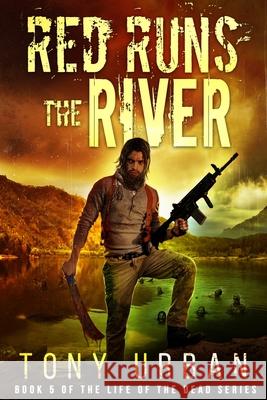 Red Runs the River Tony Urban 9781980665359 Independently Published - książka