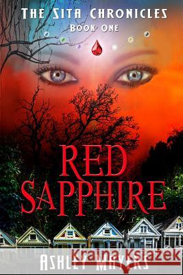 Red Sapphire: The Sita Chronicles - Book One Ashley Mayers 9781943918003 Grass Roof Publishing - książka