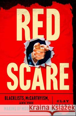Red Scare: Blacklists, McCarthyism and the Making of Modern America Clay Risen 9781982141806 Scribner Book Company - książka