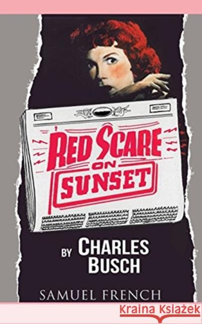 Red Scare on Sunset Charles Busch 9780573703157 Samuel French Trade - książka