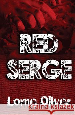 Red Serge Lorne Oliver 9780973813241 Lorne Oliver - książka