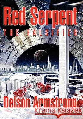 Red Serpent: The Falsifier Armstrong, Delson 9780982952306 9ine Inc. - książka