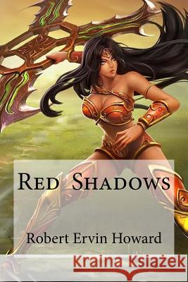 Red Shadows Robert Ervin Howard Edibooks 9781533418722 Createspace Independent Publishing Platform - książka