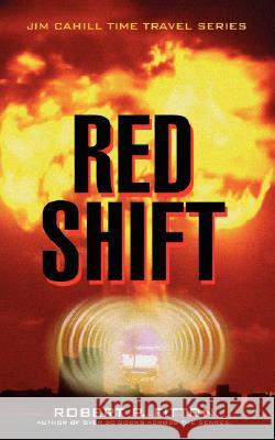 Red Shift: Jim Cahill Time Travel Series Fitton, Robert P. 9780595485444 iUniverse - książka