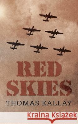 Red Skies Thomas Kallay 9781663264947 iUniverse - książka