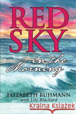 Red Sky in the Morning Ju Salvant Lily Blackard Elizabeth Buhmann 9781540407245 Createspace Independent Publishing Platform - książka