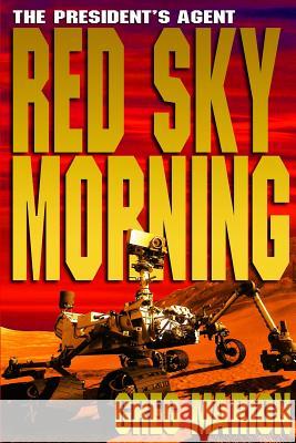 Red Sky Morning - large print version: A President's Agent Novel Marion, Greg 9780991414123 Greg Marion - książka