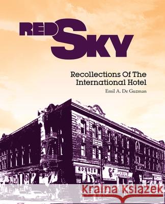 Red Sky: Recollections of the International Hotel Emil A. d 9781961562097 Eastwind Books of Berkeley - książka