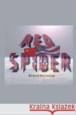 Red Spider Richard W. McCuistian 9781542574549 Createspace Independent Publishing Platform - książka