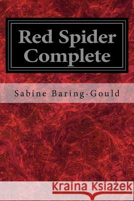 Red Spider Complete Sabine Baring-Gould 9781545295878 Createspace Independent Publishing Platform - książka