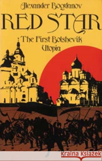 Red Star: The First Bolshevik Utopia Alexander Bogdanov 9780253203175 Indiana University Press - książka