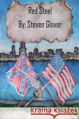 Red Steel MR Steven Robert Glover 9781530004546 Createspace Independent Publishing Platform - książka