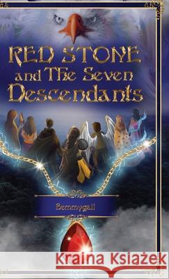 Red Stone and The Seven Descendants: The Red Stone Shall End Bemmygail 9781716453953 Lulu.com - książka