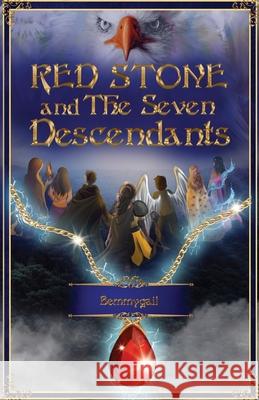 Red Stone and The Seven Descendants: The Red Stone Shall End All Evil Bemmygail 9781716454080 Lulu.com - książka