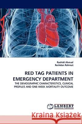 Red Tag Patients in Emergency Department Rashidi Ahmad, Rashdan Rahmat 9783838348063 LAP Lambert Academic Publishing - książka