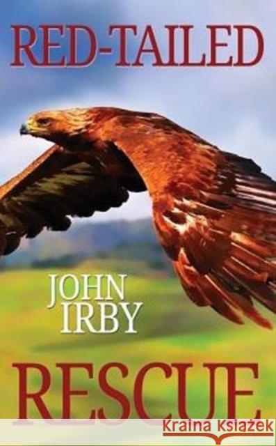 Red Tailed Rescue John Irby 9781937178468 WiDo Publishing - książka