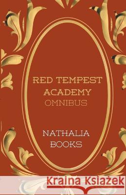 Red Tempest Academy Omnibus Nathalia Books 9798215586303 Purpleheart Publishing - książka