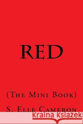 Red: (The Mini Book) S. Elle Cameron 9781508595243 Createspace - książka
