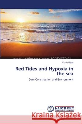 Red Tides and Hypoxia in the sea Ueda, Kunio 9783659554841 LAP Lambert Academic Publishing - książka