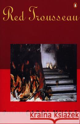 Red Trousseau: Poems Carol Muske 9780140586862 Penguin Books - książka