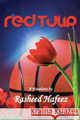 Red Tulip Rasheed Hafeez 9781734254013 R.D. Talley Books Publishing - książka