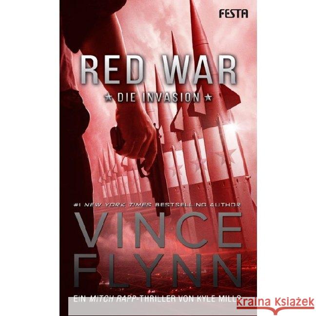 Red War - Die Invasion : Ein Mitch Rapp Thriller Flynn, Vince; Mills, Kyle 9783865528049 Festa - książka